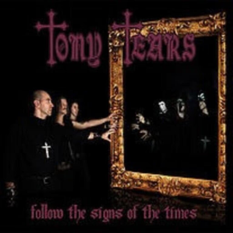 tony-tears-follow-the-signs-of-the-time-big-0